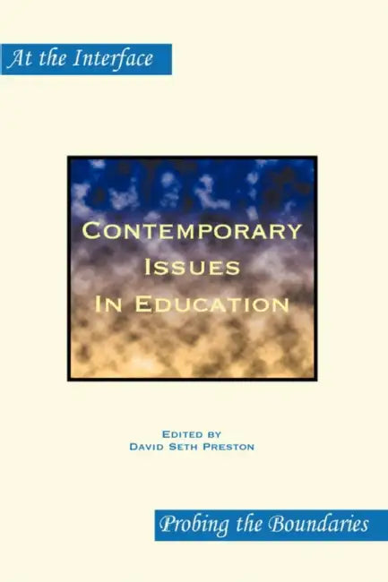 Contemporary Issues in Education by David Seth Preston