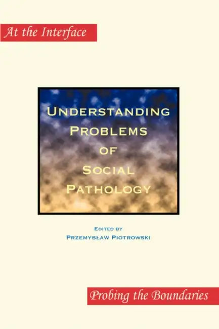 Understanding Problems of Social Pathology by Przemyslaw Piotrowski