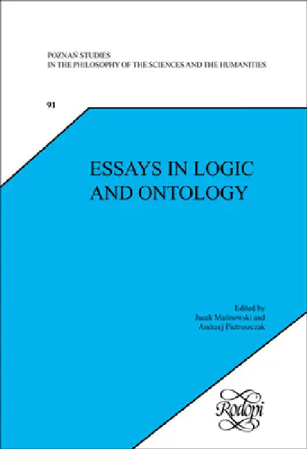 Essays in Logic and Ontology by Jacek Malinowski, Andrzej Pietruszczak