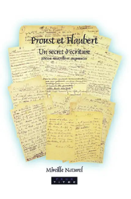 Proust et Flaubert by Mireille Naturel