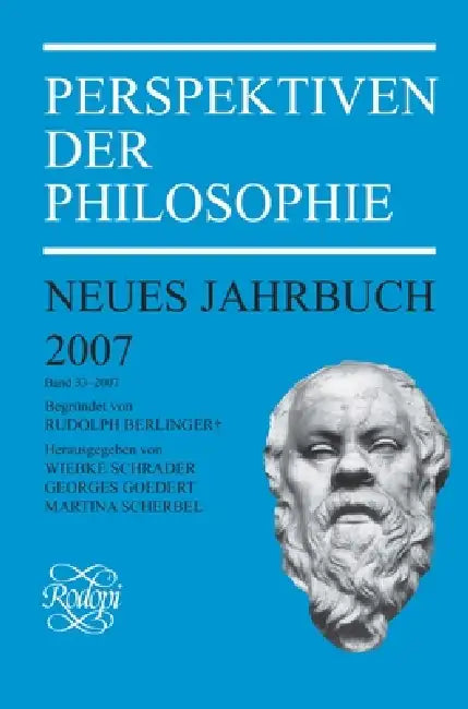 Perspektiven der Philosophie: Neues Jahrbuch. Band 33 - 2007 by Wiebke Schrader, Georges Goedert, Martina Scherbel