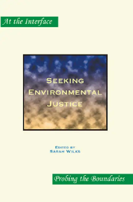 Seeking Environmental Justice by Sarah Wilks