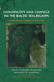 Continuity and Change in the Baltic Sea Region: Comparing Foreign Policies by David J. Galbreath, Ainius Lasas, Jeremy W. Lamoreaux