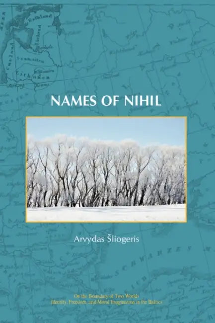 Names of Nihil by Arvydas Sliogeris