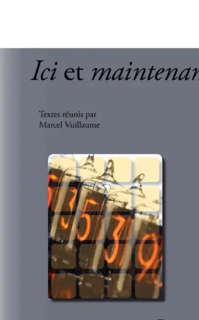 ICI Et Maintenant by Marcel Vuillaume