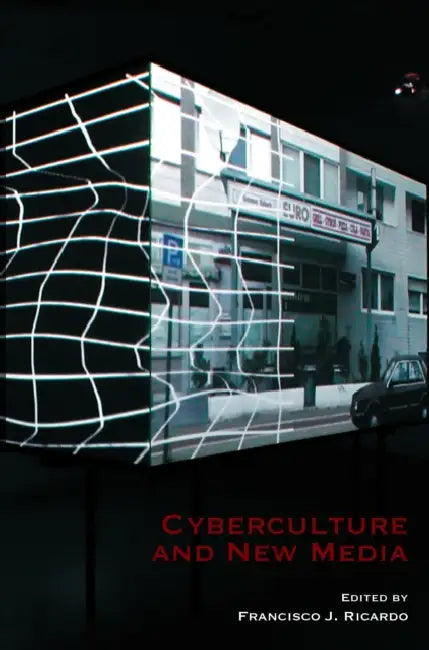 Cyberculture and New Media by Francisco J. Ricardo