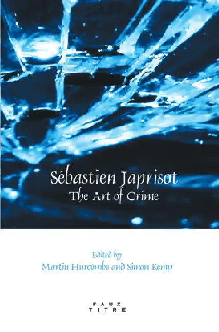 Sébastien Japrisot: The Art of Crime by Martin Hurcombe, Simon Kemp