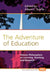 The Adventure of Education: Process Philosophers on Learning, Teaching, and Research by Adam C. Scarfe