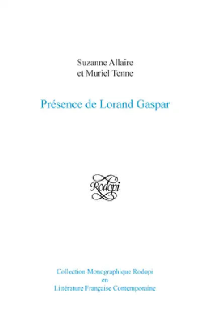 Présence de Lorand Gaspar by Suzanne Allaire, Muriel Tenne