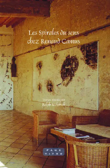 Les Spirales du sens chez Renaud Camus by Ralph Sarkonak