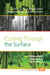 Cutting Through the Surface: Philosophical Approaches to Bioethics by Tuija Takala, Peter Herissone-Kelly, Søren Holm