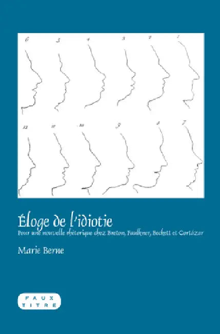 Éloge de l'idiotie by Marie Berne