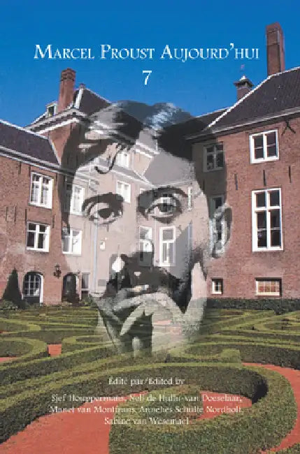 Marcel Proust Aujourd'hui 7 by Sjef Houppermans, Nell De Hullu-Van Doeselaar, Manet Van Montfrans