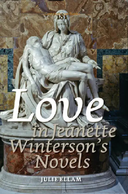 Love in Jeanette Winterson's Novels by Julie Ellam