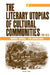 The Literary Utopias of Cultural Communities, 1790-1910 by Marguérite Corporaal, Evert Jan Van Leeuwen