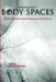 Performative Body Spaces: Corporeal Topographies in Literature, Theatre, Dance, and the Visual Arts by Markus Hallensleben