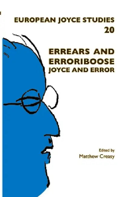 Errears and Erroriboose: Joyce and Error by Matthew Creasy