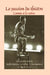 La passion du théâtre by Sophie Bastien, Geraldine F. Montgomery, Mark Orme