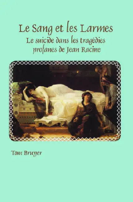 Le Sang et les Larmes by Tom Bruyer