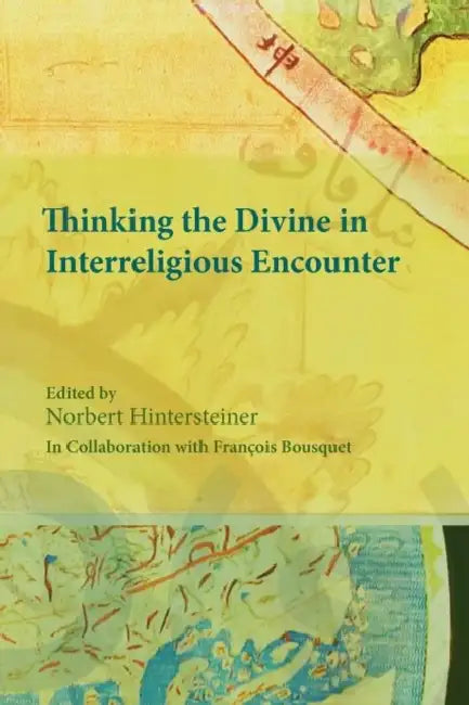 Thinking the Divine in Interreligious Encounter by Norbert Hintersteiner