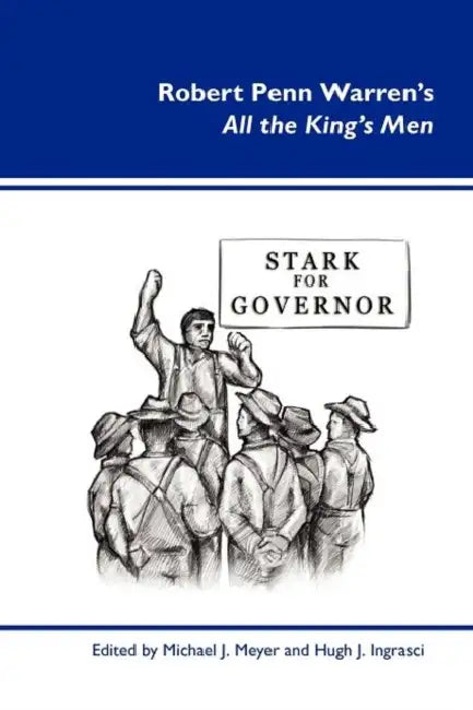 Robert Penn Warren's All the King's Men by Michael J. Meyer, Hugh J. Ingrasci