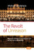 The Revolt of Unreason: Miguel de Unamuno and Antonio Caso on the Crisis of Modernity by Michael Candelaria