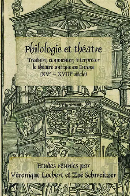 Philologie et théâtre by Véronique Lochert, Zoé Schweitzer