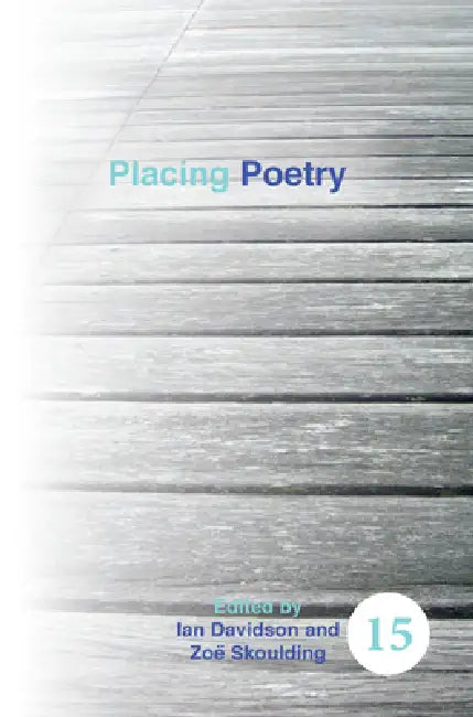 Placing Poetry by Ian Davidson, Zoë Skoulding