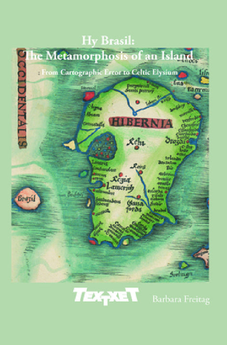 Hy Brasil: The Metamorphosis of an Island by Barbara Freitag