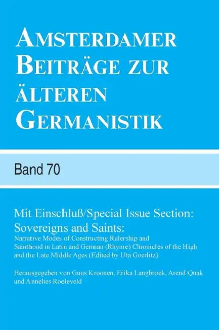 Amsterdamer Beiträge zur älteren Germanistik, Band 70 (2013) by Guus Kroonen, Erika Langbroek, Arend Quak