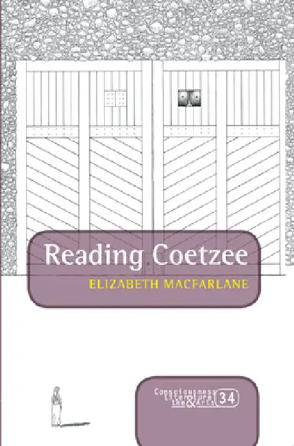 Reading Coetzee by Elizabeth MacFarlane