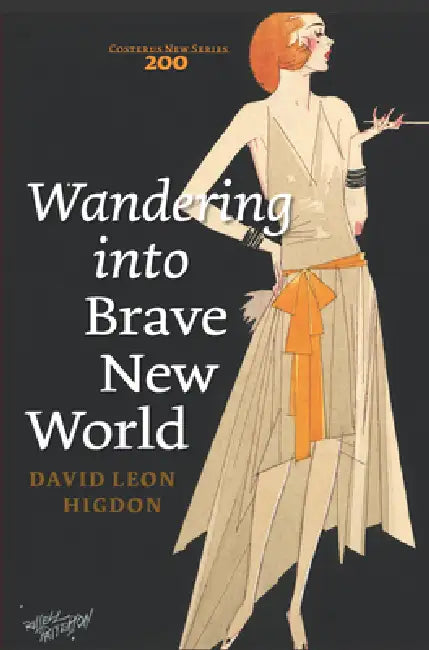 Wandering Into Brave New World by David Leon Higdon