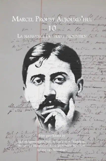 La naissance du texte proustien by Sjef Houppermans, Nell De Hullu-Van Doeselaar, Manet Van Montfrans