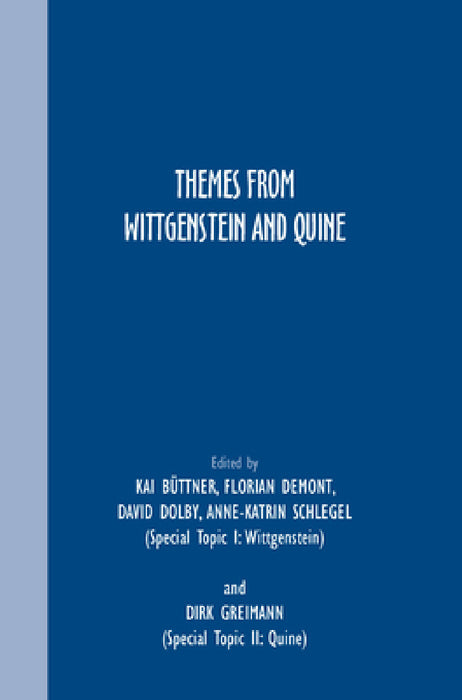 Themes from Wittgenstein and Quine by Kai Büttner