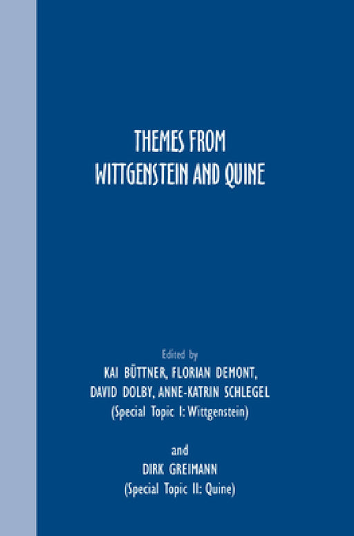 Themes from Wittgenstein and Quine by Kai Büttner
