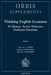 Thinking English Grammar: To Honour Xavier Dekeyser, Professor Emeritus by B. Devriendt, S. Geukens, G. Tops