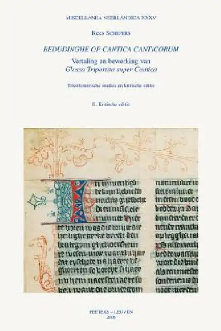 Bedudinghe Op Cantica Canticorum. Vertaling En Bewerking Van Glossa Tripartita Super Cantica: II. Kritische Editie by K. Schepers