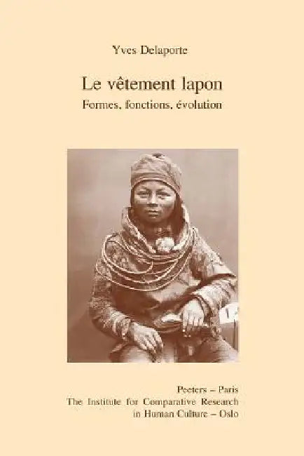 Le Vetement Lapon. Formes, Fonctions, Evolution by Y. Delaporte