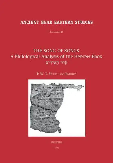 The Song of Songs: A Philological Analysis of the Hebrew Book by Pwt Stoop-Van Paridon