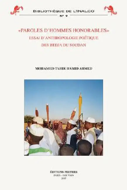 Paroles d'Hommes Honorables. Essai d'Anthropologie Poetique Des Bedja Du Soudan by M-T Hamid Ahmed