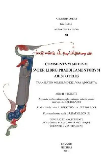 Commentum Medium Super Libro Praedicamentorum Aristotelis. Translatio Wilhelmo de Luna Adscripta: Averrois Opera Series B by R. Hissette