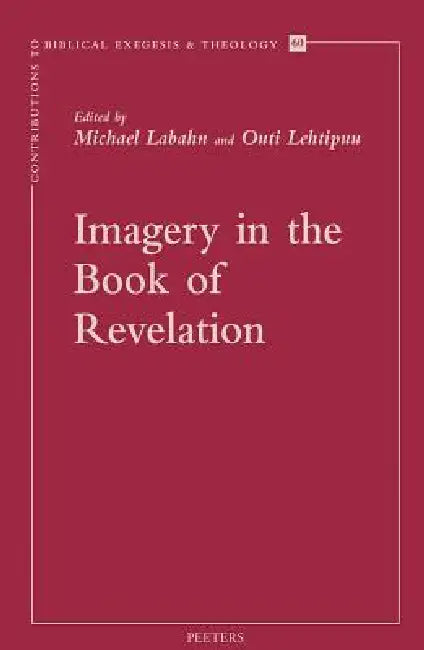 Imagery in the Book of Revelation by M. Labahn, O. Lehtipuu