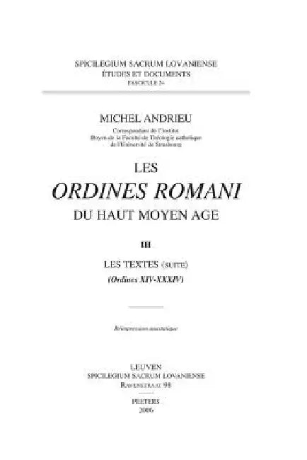Les Ordines Romani Du Haut Moyen Age. Tome III: Les Textes (Ordines XIV-XXXIV) by M. Andrieu
