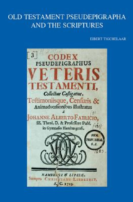 Old Testament Pseudepigrapha and the Scriptures by E. Tigchelaar