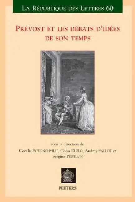 Prevost Et Les Debats d'Idees de Son Temps by C. Bournonville, C. Duflo, A. Faulot