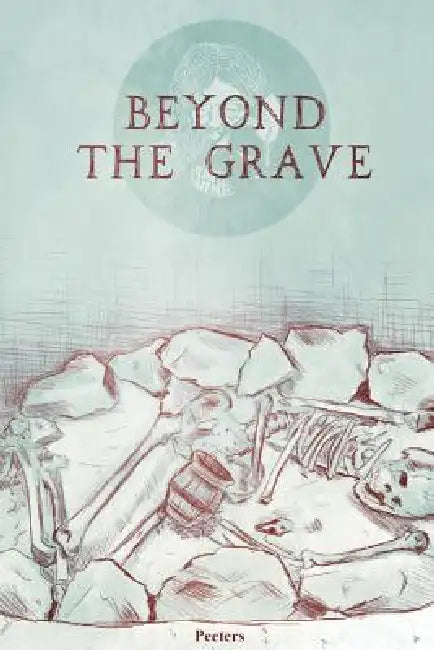 Beyond the Grave by T. Bongers, S. Cleymans, L. Massage