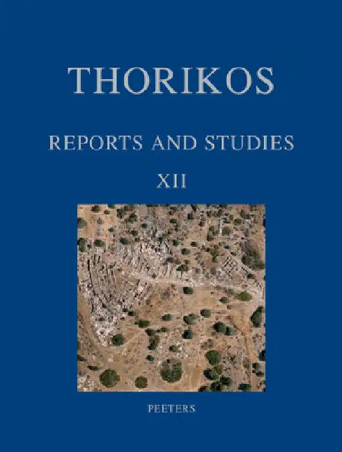 Thorikos: Reports and Studies XII by Rf Docter