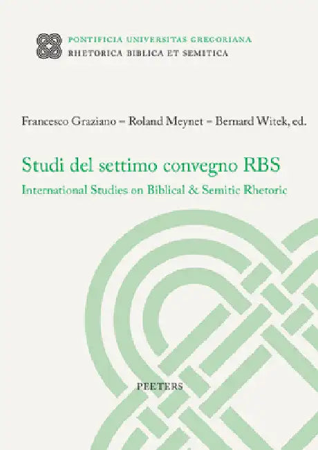 Studi del Settimo Convegno RBS: International Studies on Biblical & Semitic Rhetoric by B. Witek