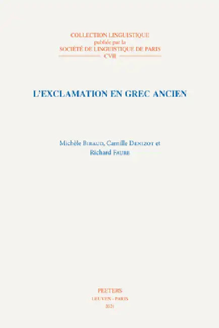 L'Exclamation En Grec Ancien by M. Biraud, C. Denizot, R. Faure