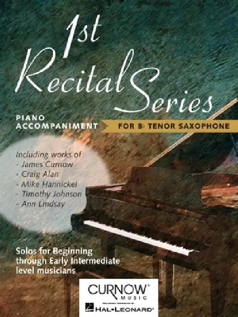 First Recital Series: Piano Accompaniment for BB Tenor Saxophone by Hal Leonard Corp